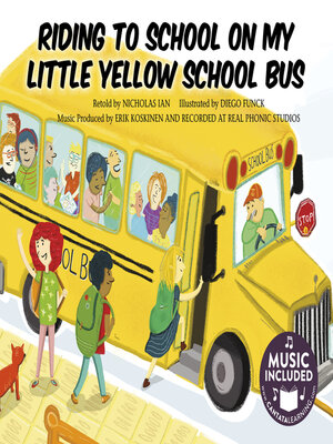 cover image of Riding to School in My Little Yellow School Bus